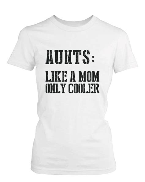 Aunts Like A Mom Only Cooler Funny T Shirt For Aunt Christmas Ts