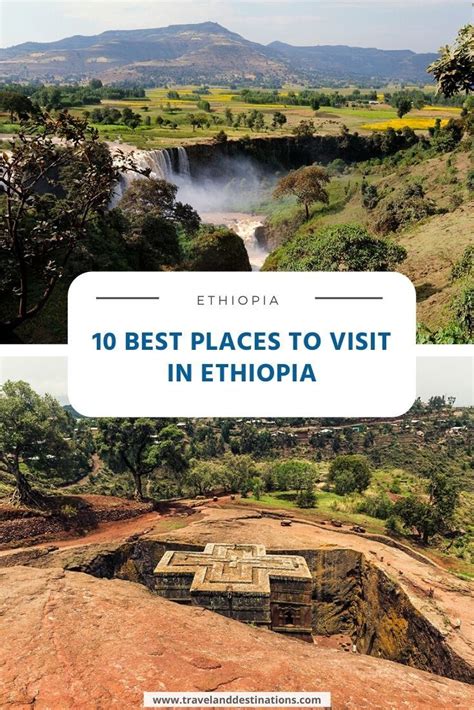 Discover Some Of The Top Places To Visit In Ethiopia Including