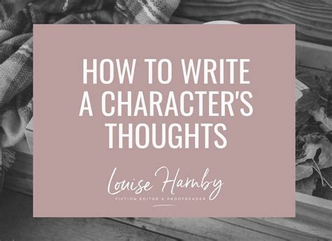 How To Write Thoughts In Fiction Louise Harnby Fiction Editor