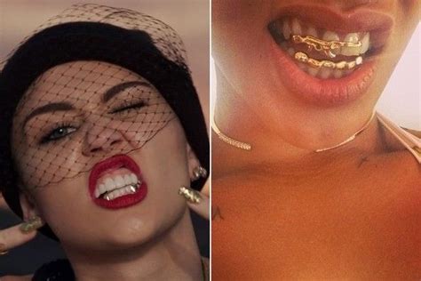 Miley Cyrus And Rihanna Grillz I Want A Grillz Like This When I Get