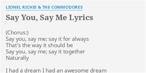 Say You Say Me Lyrics By Lionel Richie And The Commodores Say You
