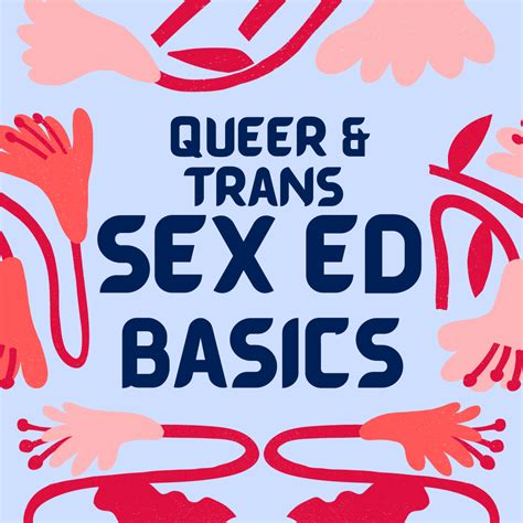 Queer And Trans Sex Ed Basics Intrasensual Education