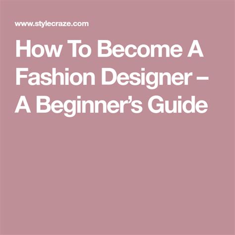 How To Become A Fashion Designer A Beginners Guide Become A Fashion