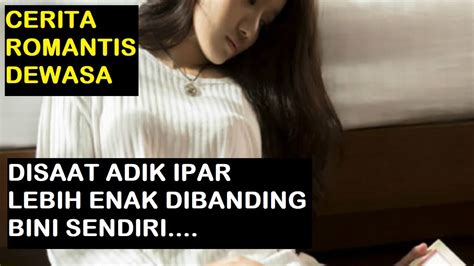 Ternyata Adik Iparku Lebih Nikmat Dibanding Istriku Youtube