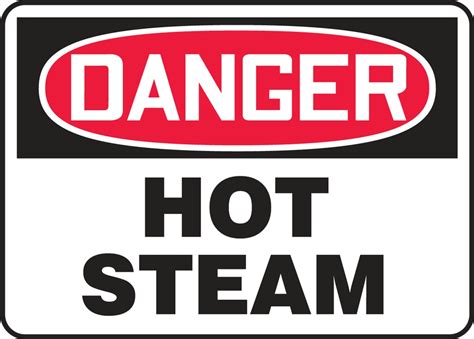 Osha Danger Safety Sign Hot Steam Mchc100vs