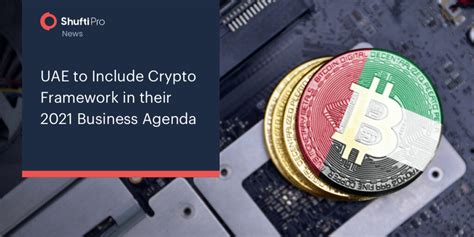 Only some crypto assets are allowed. UAE to Include Crypto Framework in their 2021 Business Agenda