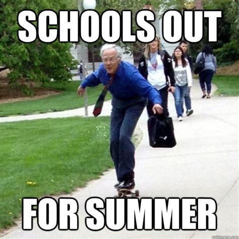 3on2v6  625×625 School S Out For Summer Going Back To College Teacher Humor