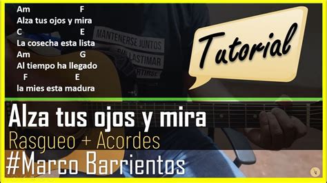 Alza Tus Ojos Y Mira Tutorial Con Guitarra Acustica Marco Barrientos