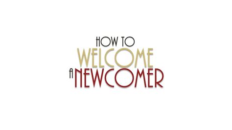 How To Welcome A Newcomer Youtube