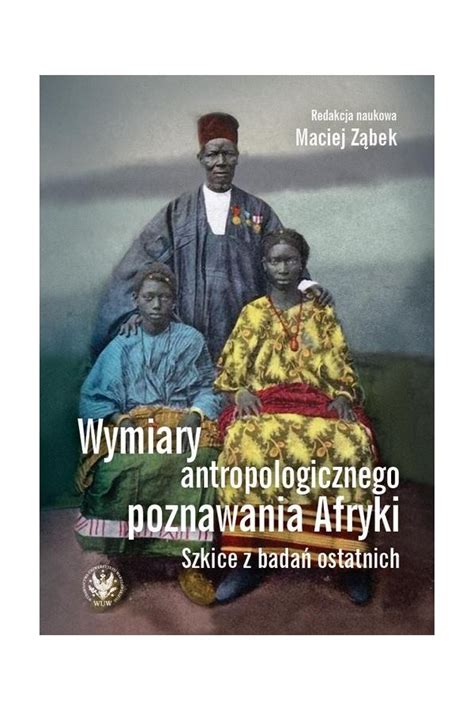 Ebook Wymiary Antropologicznego Poznawania Afryki Ebook Historia