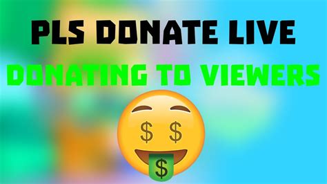 Pls Donate Live Donating To Viewers Youtube