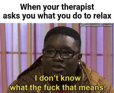 These Therapy Memes Should Set You At Ease Therafree Advice Memes