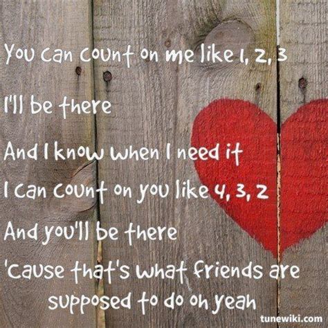 It will never be to late, if you need me i wont hesitate and when the day is done you can count on me.count on me. Count on me~ Bruno Mars. I am in love with this song right ...