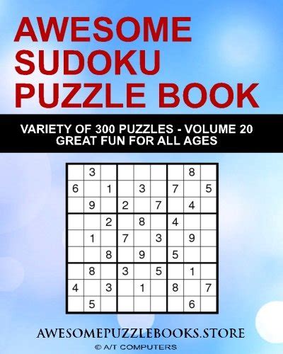Awesome Sudoku Variety Puzzle Book Volume 20 300 Awesome Puzzles Fun