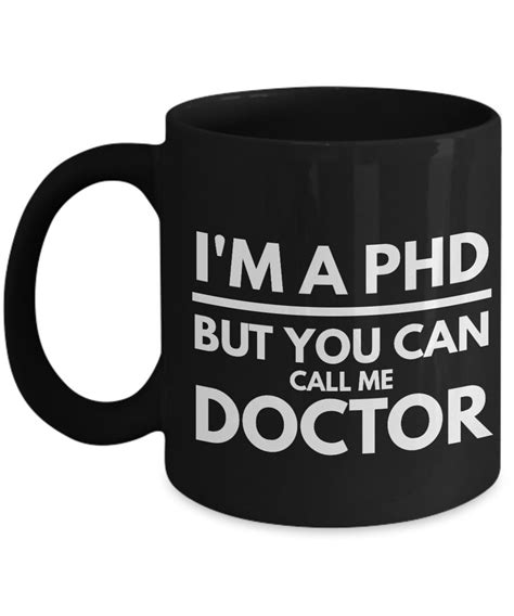 Phd gift may be plain chains, chokers, beaded, or made of pearls. Phd Gifts-Phd Graduation Gifts-Phd Mug-I'm A Phd But You ...