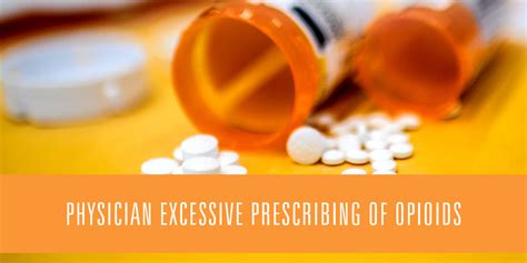 Physician Excessive Prescribing Of Opioids