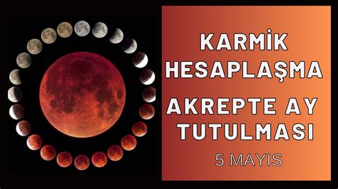 5 Mayıs Akrep Burcunda Ay Tutulması 2023 YouTube