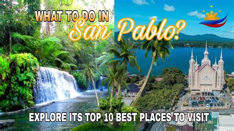 Top Ten Best Places To Visit In San Pablo La Vie Zine