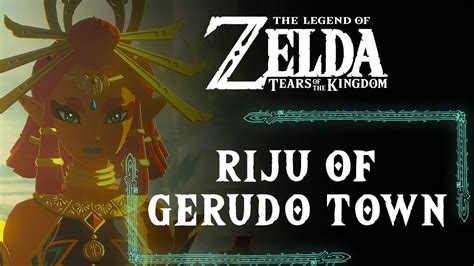 Riju Of Gerudo Town Main Story Quest Zelda Tears Of The Kingdom