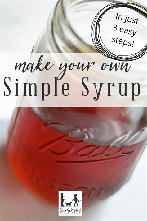 The Easiest Way To Make Simple Syrup Soulyrested Simple Syrup Make