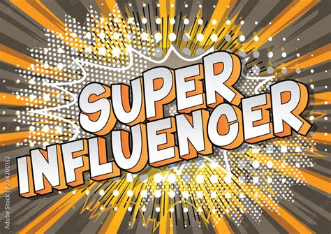 Super Influencer Vector Illustrated Comic Book Style Phrase On