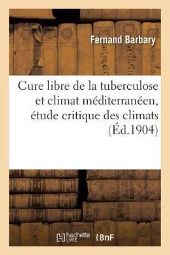 Cure Libre De La Tuberculose Et Climat M Diterran En Tude Critique