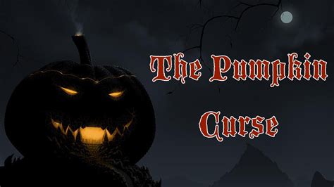 The Pumpkin Curse Youtube