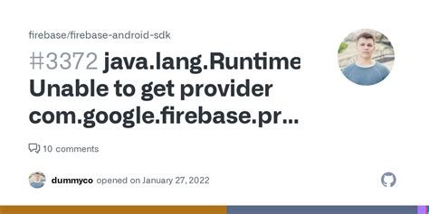 Java Lang Runtimeexception Unable To Get Provider Com Google Firebase
