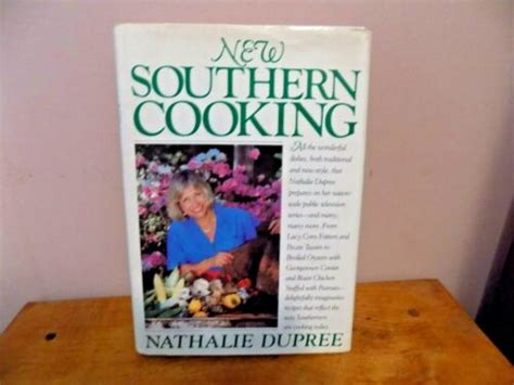 New Southern Cooking Nathalie Dupree 9780918544605 Ebay
