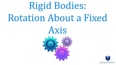 Rigid Bodies Rotation About A Fixed Axis Dynamics Learn To Solve Any