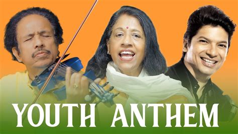 Youth Anthem Dr L Subramaniam Kavita Krishnamurti And Shaan Youtube