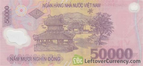 50000 Vietnamese Dong Banknote Exchange Yours For Cash Today