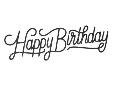 Do not count the candles, but see the light they give. Happy Birthday | Birthday typography, Happy birthday font ...