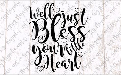 Bless Your Heart Cut File Printable Jpeg Png Svg Cricut And Silhouette