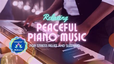 Relaxing Peaceful Piano Music For Stress Relief And Sleeping Youtube