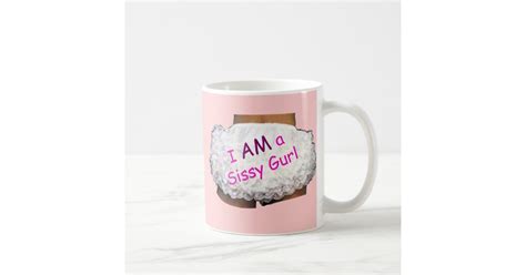 I Am A Sissy Gurl Coffee Mug