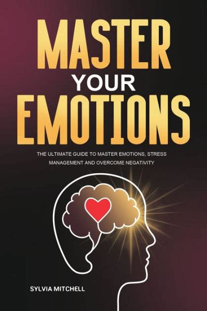 Master Your Emotions The Ultimate Guide To Master Emotions Stress