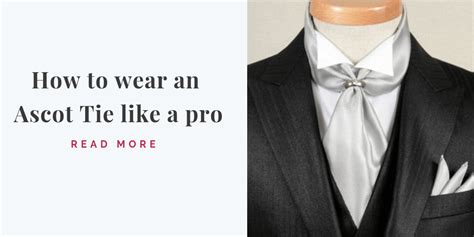 How To Wear An Ascot Tie Like A Professional