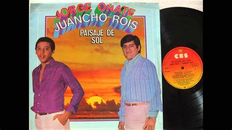 Murió jorge oñatefalleció jorge oñate, ídolo de la música vallenata. El cariño de mi pueblo - Jorge Oñate & Juancho Rois - YouTube