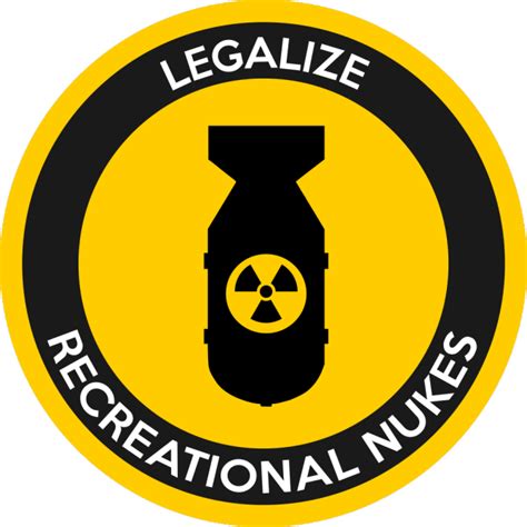 Legalize Recreational Nukes Rvoluntaristart