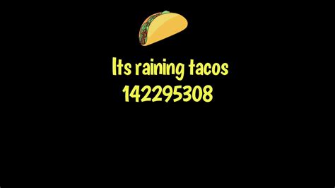 Roblox Its Raining Tacos Id Youtube