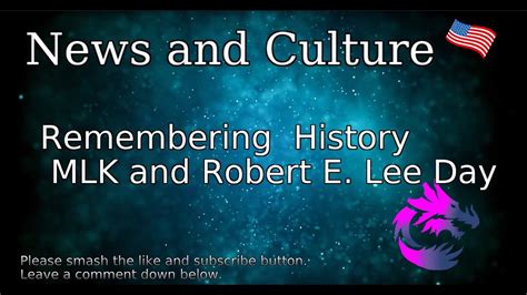 Remembering History Mlk And Robert E Lee Day Youtube