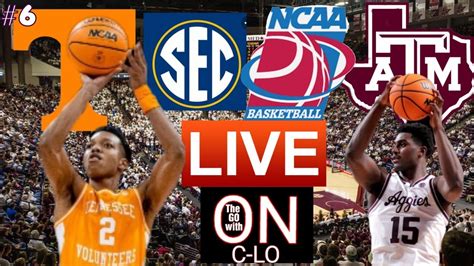 Tennessee Volunteers Vs Texas A M Aggies Live Ncaa Sec Basketball Live Play By Play Audio