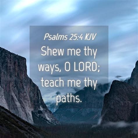 Psalms 254 Kjv Shew Me Thy Ways O Lord Teach Me Thy