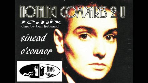 O'connor stated in a 2019 interview that she thought covering the song would make prince love her, however, the results were quite different SINEAD O'CONNOR nothing compares 2 u (remix ben liebrand ...