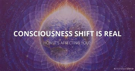 Heres Why The Shift In Consciousness Matters To You Consciousness