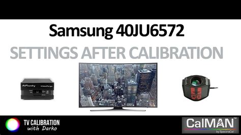 Samsung Ju6572 Ju6500 Tv Settings After Calibration Youtube