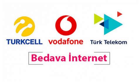 Turkcell Vodafone T Rk Telekom Bimcell Ko Ulsuz Arts Z Bedava Gb
