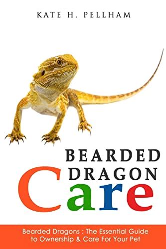 Bearded Dragons The Essential Guide To Ownership And Care For Your Pet