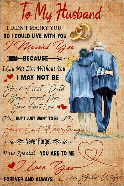 to my husband i didn t marry you so i could live with you poster anniversary quotes funny